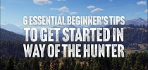 6 Essential Beginner's Tips to get Started in Way of the Hunter (Sponsored Content) - VG247.com