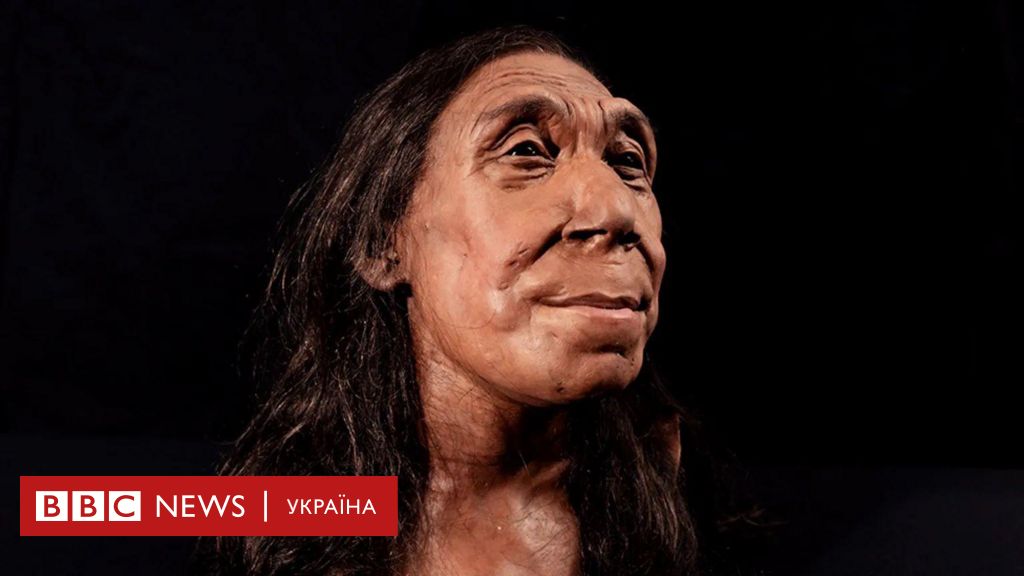 Вчені відтворили обличчя неандертальської жінки. Вона жила 75 тисяч років тому - BBC.com